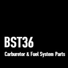 BST36 Carburetor and Fuel System Parts